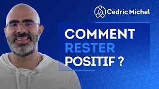 Comment rester positif I Cédric Michel [upl. by Atilol148]