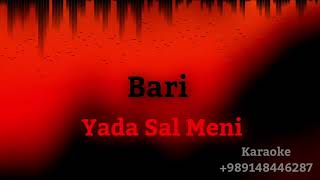 Bari Yada Sal Meni  Karaoke 989148446287 [upl. by Yllaw350]