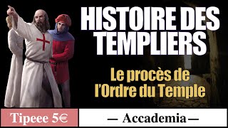 Histoire des Templiers épisode 2  Le Procès de lOrdre du Temple [upl. by Eltsryk]