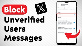 How To Prevent Unverified Users From Messaging You In X [upl. by Daegal647]