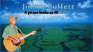 Jimmy Buffett  A Pirate Looks At Forty 1974 HD Lyric Video 1080P [upl. by Leshia]