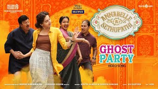 Ghost Party Video Song  Annabelle Sethupathi  Tamil  Vijay Sethupathi  Taapsee Pannu  Deepak S [upl. by Nnaylime]