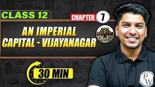 AN IMPERIAL CAPITAL VIJAYNAGAR  Full Chapter in 30 Min  Class 12th HISTORY [upl. by Tunk]