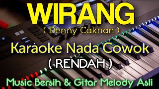 WIRANG Denny Caknan KARAOKE Nada Cowok RENDAH  Nada F Mayor [upl. by Keary]