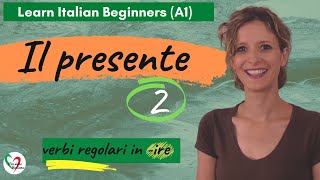 24 Learn Italian Beginners A1 The present tense pt 2 regular verbs in ire [upl. by Nitsirt618]