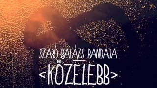 Szabó Balázs Bandája  Legeltető [upl. by Irene]