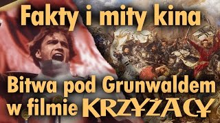 Fakty i mity kina Bitwa pod Grunwaldem w filmie quotKrzyżacyquot  Poznać kino [upl. by Tarttan]