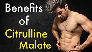 Benefits of Citrulline Malate [upl. by Treble]