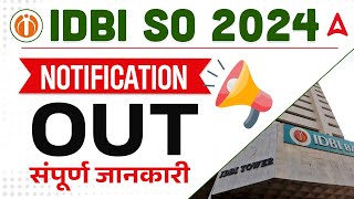 IDBI Bank SO 2024 Notification Out  IDBI Bank SO Notification  Complete Details [upl. by Megdal]