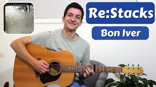 How to play ReStacks  Bon Iver  Guitar Chords and LessonTutorial [upl. by Yacov]