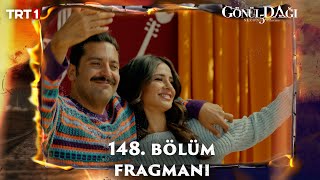 Gönül Dağı 148Bölüm Fragmanı trt1 [upl. by Mattah908]