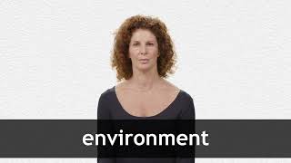 How to pronounce ENVIRONMENT in American English [upl. by Komsa]