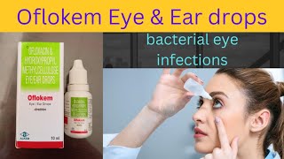 Oflokem EyeEar Drops  antibiotic used in the treatment of bacterial eyeear infections [upl. by Karilla]