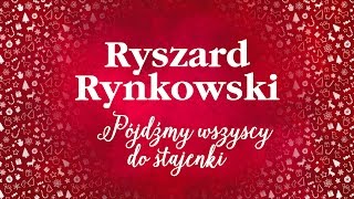 Ryszard Rynkowski  PĂłjdĹşmy wszyscy do stajenki [upl. by Ennaylloh]