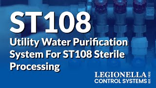 Legionella Control for Utility Water that Meets the ST108 Standard [upl. by Longtin]