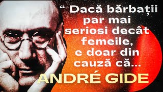 10 CITATE CELEBRE ANDRE GIDE CITATE FRUMOASE DESPRE VIATA CITATE CELEBRE INTELEPTE CE MERITA STIUTE [upl. by Dianemarie747]