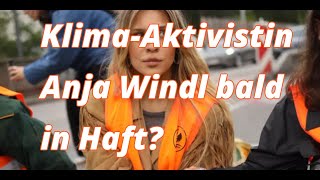 KlimaAktivistin Anja Windl bald in Haft [upl. by Nnednarb250]