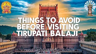 Tirupati BalajiThings To Avoid Before Visiting  Tirupati Balaji tour guide  Venkateshwar mandir [upl. by Rowan]