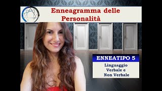 Enneagramma delle Personalità  ENNEATIPO 5  Eremita LINGUAGGIO VERBALE E NON VERBALE [upl. by Anelahs]