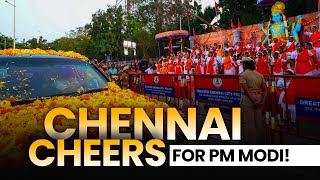 Chennai Roadshow People of Tamil Nadu extend heartfelt welcome to PM Modi [upl. by Ehman]