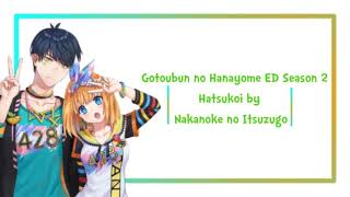 Full Lyrics ED Song Gotoubun no Hanayome S2 Hatsukoi by Nakanoke no Itsuzugo [upl. by Aissilem631]