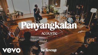 for Revenge  Penyangkalan Acoustic [upl. by Inez]