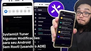 SystemUI Tuner  Modificando alguns comportamentos do seu Android sem Root precisa do ADB [upl. by Lirret]