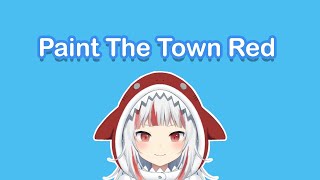 Gura Sing quotPaint The Town Red  Doja Catquot 【Hololive】【Gawr Gura】 [upl. by Darda342]