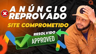 Anúncio reprovado site comprometido RESOLVIDO [upl. by Cote]