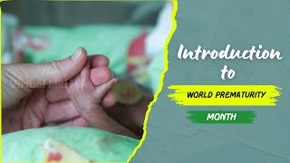 Introduction to World Prematurity Month [upl. by Ladnar]