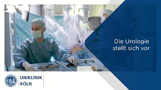 Die Urologie stellt sich vor  Uniklinik Köln [upl. by Cianca]