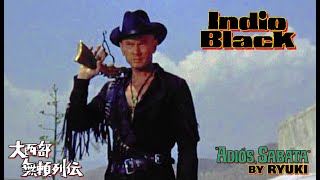 Indio Black Adios Sabata by Ryuki [upl. by Camroc]