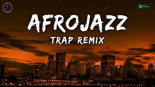 Afrojazz Trap Remix  Trap Remix Guys [upl. by Yartnoed]