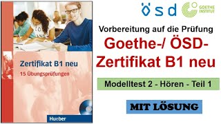 Zertifikat B1 neu  Modelltest 2 Hören Teil 1  Prüfungsvorbereitung Goethe ÖSDZertifikat B1 [upl. by Swanhildas583]