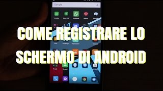 Come registrare lo schermo di Android  Ecco due app semplici ed efficaci [upl. by Kora]