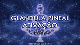 Ativação da Glândula Pineal Para Expansão da Consciência Intuição e Clarividência [upl. by Freed886]