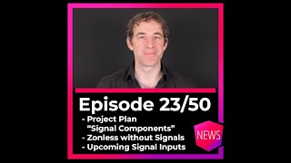 Episode 2350 Zoneless without Signals Roadmap Signal Inputs [upl. by Adianes]