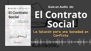 📕Guía EL CONTRATO SOCIAL  La Solución para una Sociedad en Conflicto  Voz  PDF📥 [upl. by Hamford838]