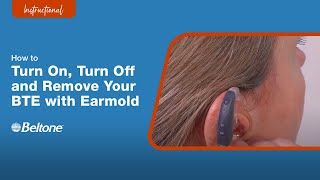 How to Turn On Turn Off and Remove BTE with Earmold  Beltone [upl. by Erastus952]