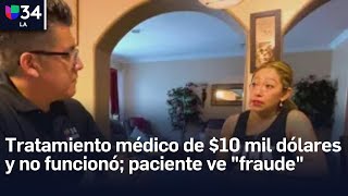 Mujer denuncia que doctor le quería cobrar miles de dólares por un tratamiento que no le funcionó [upl. by Oinotnas]