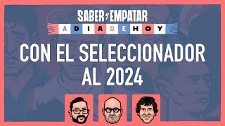 ESPECIAL 🔴 CON EL SELECCIONADOR AL 2024 [upl. by Yhpos]