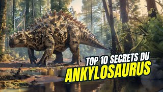 ANKYLOSAURUS  10 faits cachés qui vont vous étonner [upl. by Justinn222]