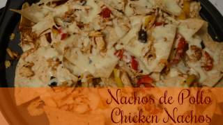 Nachos de Pollo  Chicken Nachos [upl. by Rosio]