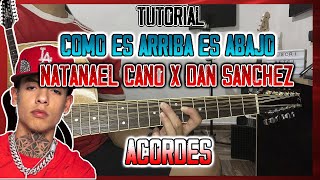 Como Es Arriba Es Abajo  Natanael Cano X Dan Sanchez  Acordes  TUTORIAL [upl. by Rosel442]