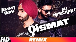 TABAAHI  QISMAT REMIX  ALI MERCHANT  AMMY VIRK  B Praak  Jaani  Latest Remix Song 2018 [upl. by Mallory]