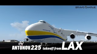 P3Dv41 Antonov AN225 take off from Los Angeles Airport KLAX  Full HD  Ultra Realism [upl. by Ainimreh99]