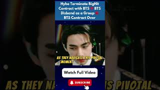 Hybe Terminate BigHit Contract with BTS 💔 BTS Disband as a Group 😡 BTS Contract Over bts Part 3 [upl. by Aleece162]