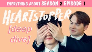 HEARTSTOPPER Deepdive Season 2 Episode 1 [upl. by Enilarak117]