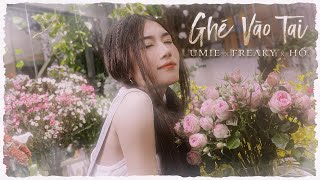 Ghé Vào Tai  UMIE x Freaky x Hổ Official MV [upl. by Siloam]