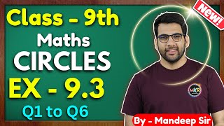 Class  9th Ex  93 Q1 Q2 Q3 Q4 Q5 Q6 Circles  Class 9 Maths Circles  New NCERT CBSE [upl. by Nyved]